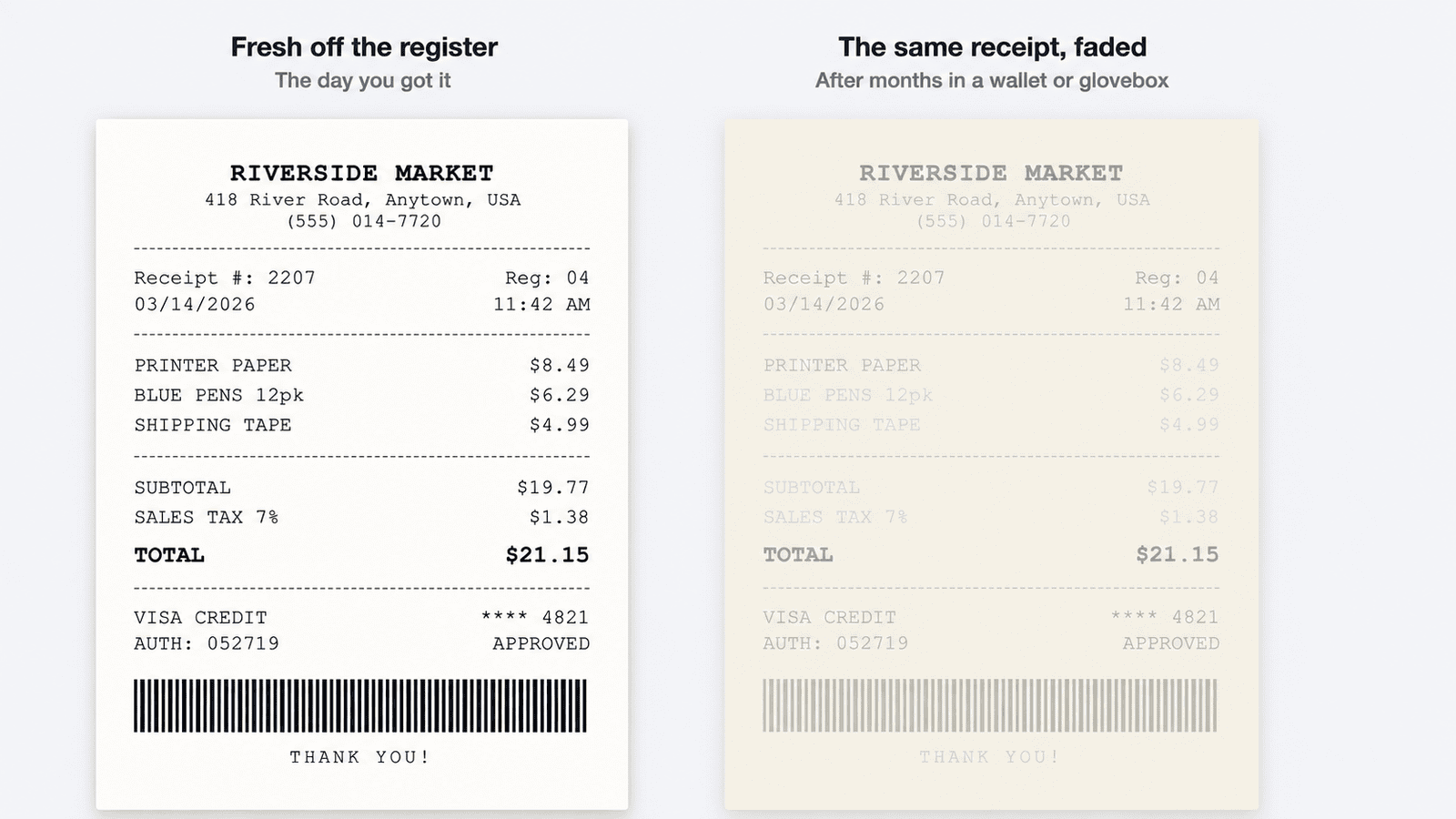 Clear and Faded Thermal Receipt Comparison Clear and faded thermal receipts shown side by side